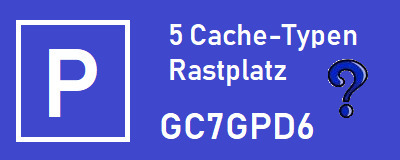 Der 5 Cache-Typen Rastplatz (Unknown)