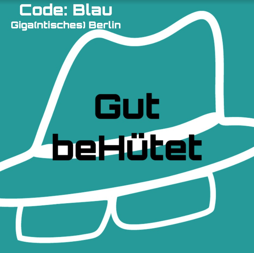 Code blau: Gut beHütet!